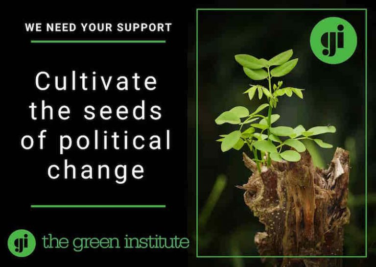 Cultivate The Seeds Of Political Change - Become a Regular Donor - Green Institute