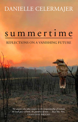 Grief, Possibility, Action - Summertime - Full Circle - Scott Ludlam - Danielle Celermajer - New Books