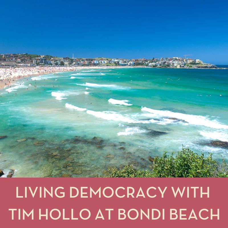 Living Democracy with Tim Hollo at Bondi Beach